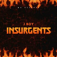 Insurgents - J Boy