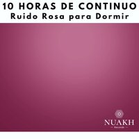 Ruido Rosa Para Dormir, Pt. 42 (Continuo Sin Pausas) - White Noise Radiance & Medicina Relajante