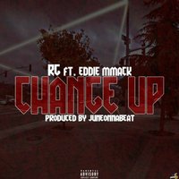 Change Up - RG & Eddie MMack