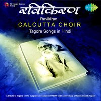 Dhara Mein Prakash Ki Dhabal Ho (with Narration) - Calcutta Choir & Jagannath Guha