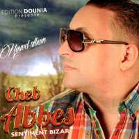 Sentiment bizar - Cheb Abbes