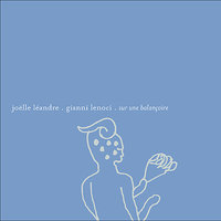 Balançoire 2 - Gianni Lenoci & Joëlle Léandre