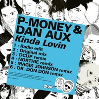 Kinda Lovin - Dan Aux & P-Money & DCUP