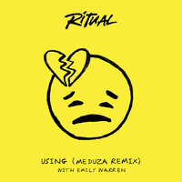 Using - R I T U A L & Emily Warren & MEDUZA