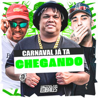 Carnaval Já Ta Chegando - MC Delux & Mc Joan Jf & DJ MJSP