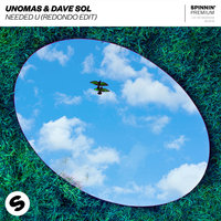 Needed U - UNOMAS & Dave Sol & Redondo