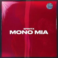 Mono Mia - epimtx