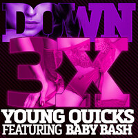 Down 3x - Young Quicks & Baby Bash