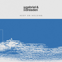 Keep On Holding - Gabriel & Dresden & Jan Burton