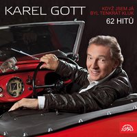 Před Naší, Za Naší, Cesta Má - Karel Gott