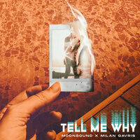 Tell Me Why - MoonSound & Milan Gavris