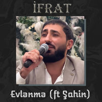 Evlənmə - İfrat & Sahin