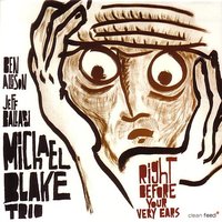 Funhouse - Michael Blake Trio & Jeff Ballard & Michael Blake & Ben Allison