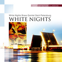 Serenade No. 13 In G Major, K. 525 "Eine kleine Nachtmusik": I. Allegro (excerpt) - White Nights Brass Quintet & Вольфганг Амадей Моцарт