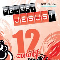 Komm zum Kreuz - Feiert Jesus! & Projoe