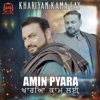 Khariyan Kama Lay - Amin Pyara & Malik Amin Pyara
