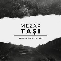 Mezar Taşı - Elmas & İzmirli Deniz