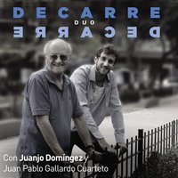 Temblando - Dúo Decarre & Juanjo Domínguez & Juan Pablo Gallardo Cuarteto