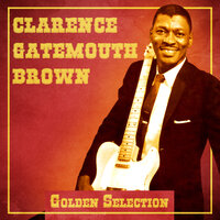 Sad Hour - Clarence "Gatemouth" Brown