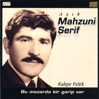 Bu Mezarda Bir Garip Var - Aşık Mahzuni Şerif