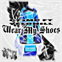 Wear My Shoes - GT3MP & Yelohill