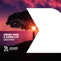 Destiny - Henry Moe & Chris Lyf