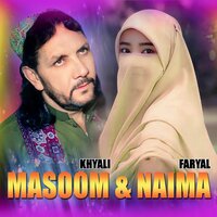 Janana Wa Ma Kushla Zaan - Naima Faryal & Masoom Khyali