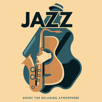 Time to Relax - Smooth Jazz Music Academy & Everyday Jazz Academy