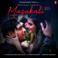 Masakali 2.0 - Tulsi Kumar & Sachet Tandon & Mohit Chauhan & A.R.Rahman & Tanishk Bagchi