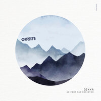 Ne Peut Pas Resister - DIKKA