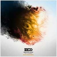 Beautiful Now - Zedd & Jon Bellion & Rock Mafia