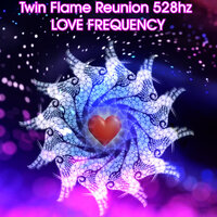 Twin Flame Reunion 528hz Love Frequency - Solfeggio Frequencies Sacred