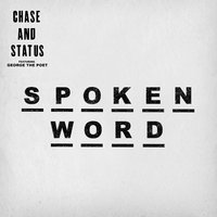 Spoken Word - Chase & Status & George the poet