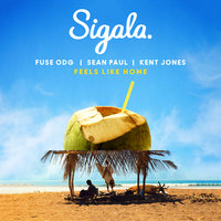 Feels Like Home - Sigala & Fuse Odg & Sean Paul & Kent Jones