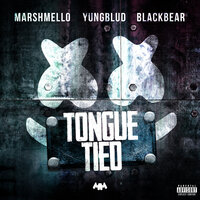 Tongue Tied - Marshmello & YUNGBLUD & blackbear