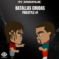 Batallas Crudas Freestyle #1 - PV Aparataje