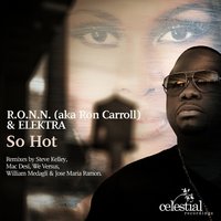 So Hot - R.O.N.N. & Ron Carroll & Elektra & Jose Maria Ramon & William Medagli