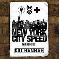 New York City Speed - Kill Hannah & Junior Sanchez
