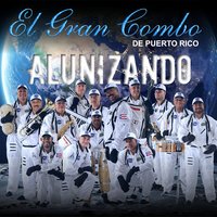 Alunizando - El Gran Combo De Puerto Rico