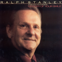 The Memory Of Your Smile - Ralph Stanley