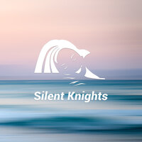 Peaceful Crashing Waves Sounds For Sleep - Silent Knights & Dylan Barnes & Rob Davy & Mark Dowling