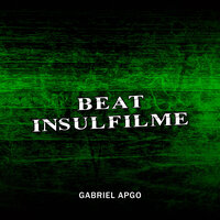 Beat Insulfilme - GABRIEL APGO