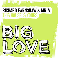 This House Is Yours - Richard Earnshaw & Mr. V