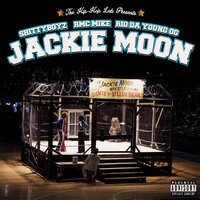 Jackie Moon - SHITTYBOYZ & Rio Da Yung OG & RMC Mike