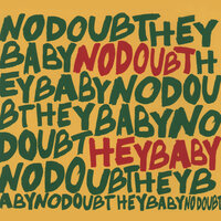 Hey Baby - No Doubt