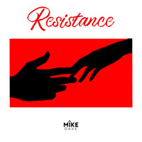 Resistance - Mike Dave & Black Diamond