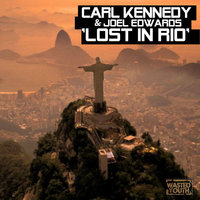 Lost in Rio - Carl Kennedy & Joel Edwards