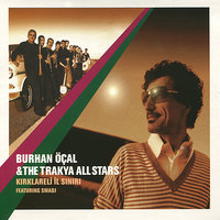 Ferace - Burhan Öçal & The Trakya All Stars & Smadj