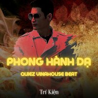 Phong Hành Dạ - Trí Kiện