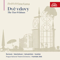 Two Widows, JB 1:108, Act II, Scene 6: "Fine! Wonderful!" (Anežka, Mumlal) - Prague National Theatre Orchestra & Marcela Machotková & Jaroslav Horacek & Frantisek Jilek & Бедржих Сметана